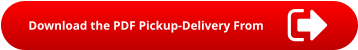 Download the PDF Pickup-Delivery From