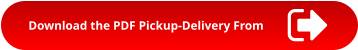 Download the PDF Pickup-Delivery From