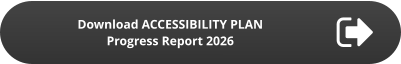 Download ACCESSIBILITY PLAN  Progress Report 2026